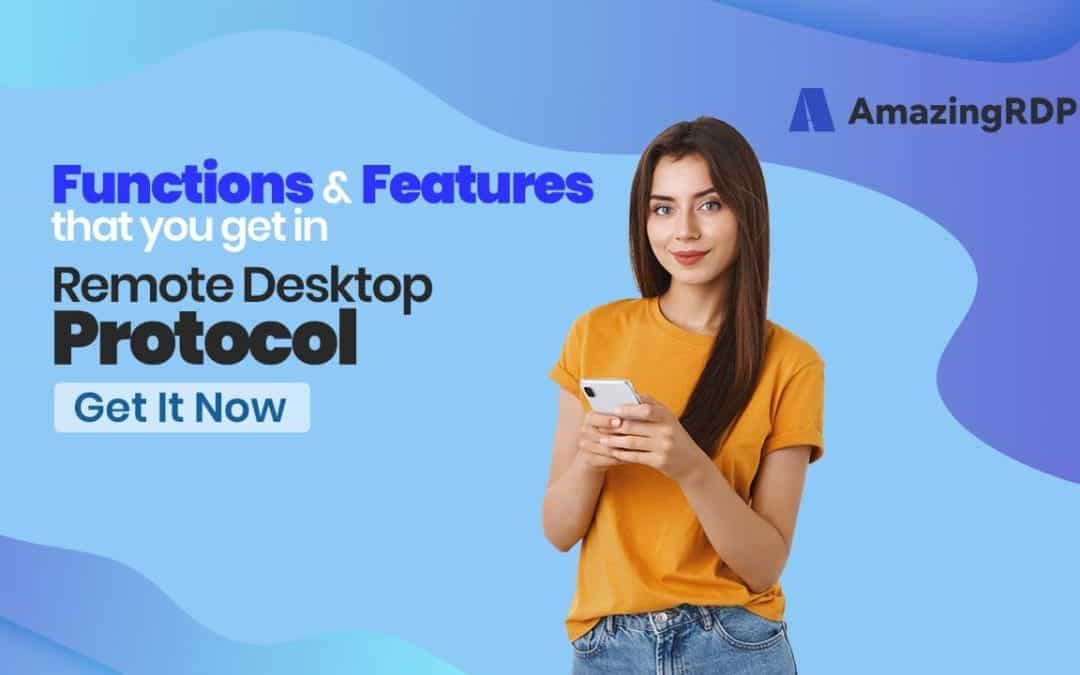 Features and Functions that You Get in the RDP