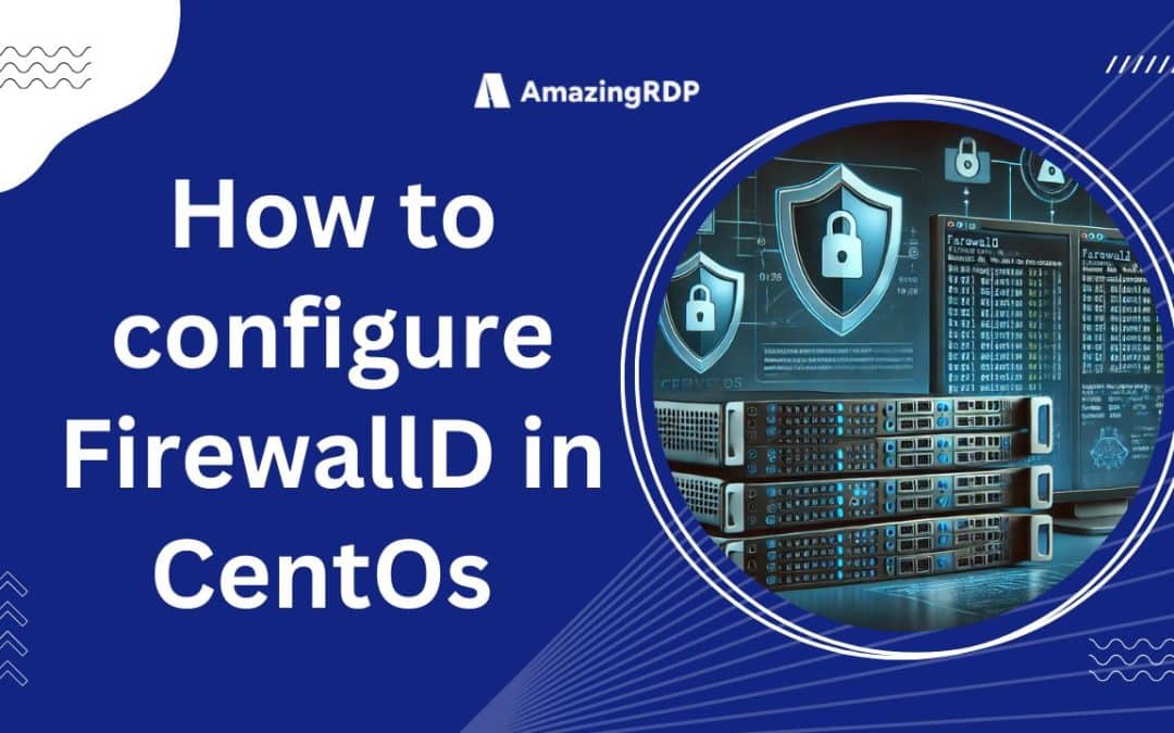 How to Configure FirewallD in CentOS