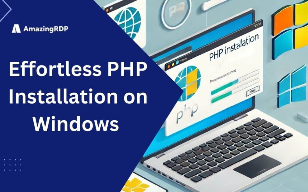 Effortless PHP Installation on Windows in Three Easy Steps