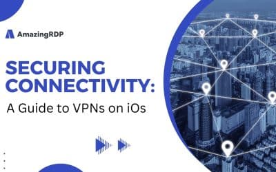 Securing Connectivity: A Guide to VPNs on iOS