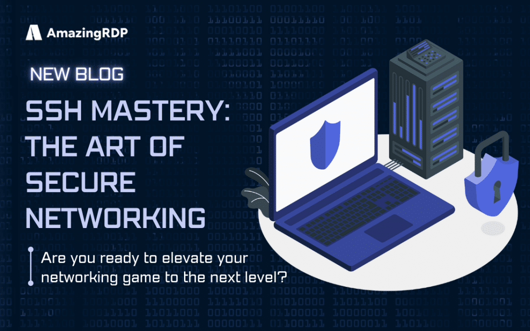 SSH Mastery: The Art of Secure Networking