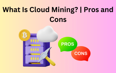 What Is Cloud Mining? | Pros and Cons