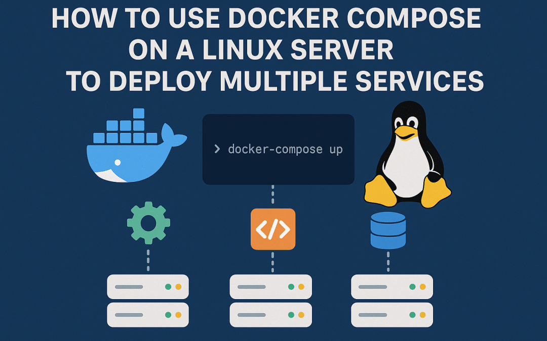 How to Use Docker Compose on a Linux Server to Deploy Multiple Services
