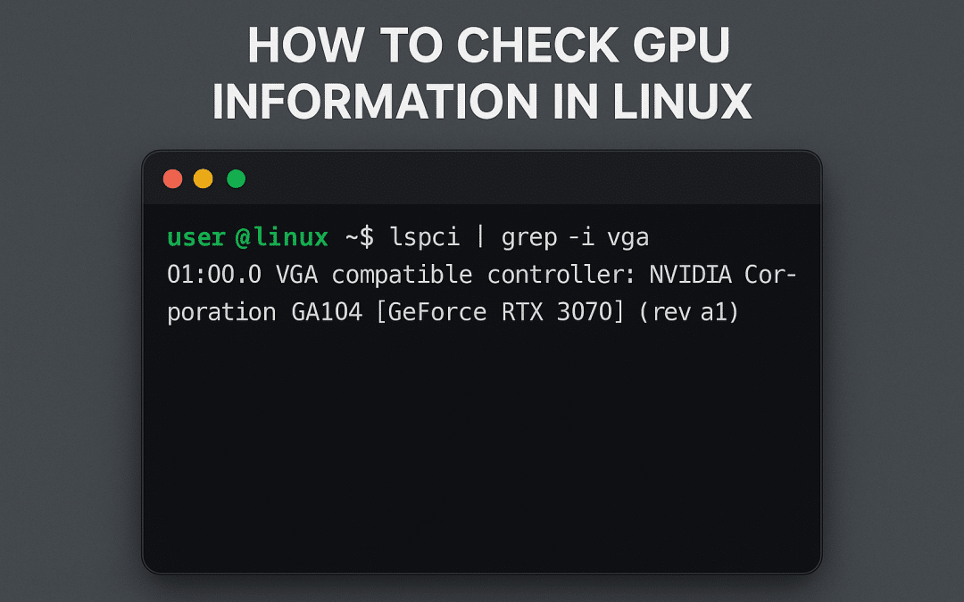How to Check GPU Information in Linux